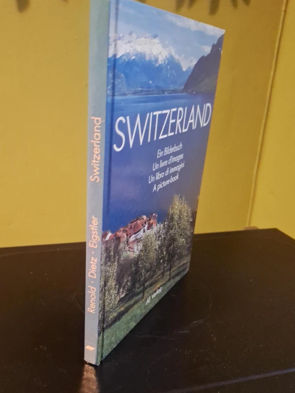 Switzerland A Picture-Book by Renold, Dietz, Eigstler