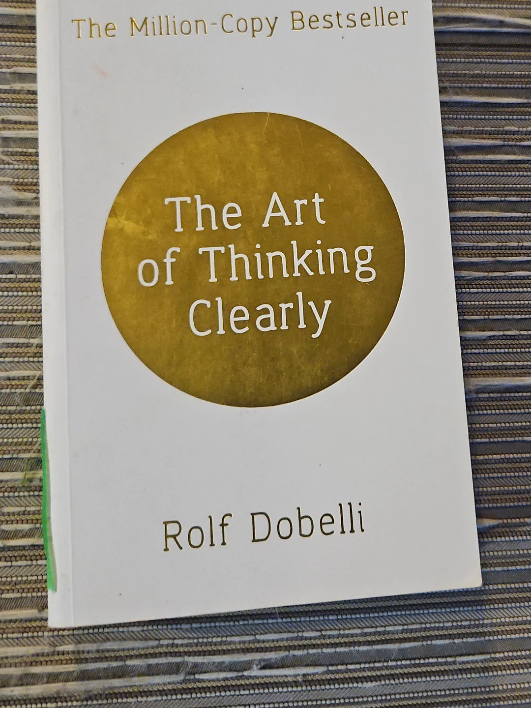 The Art of Thinking Clearly by Rolf Dobelli