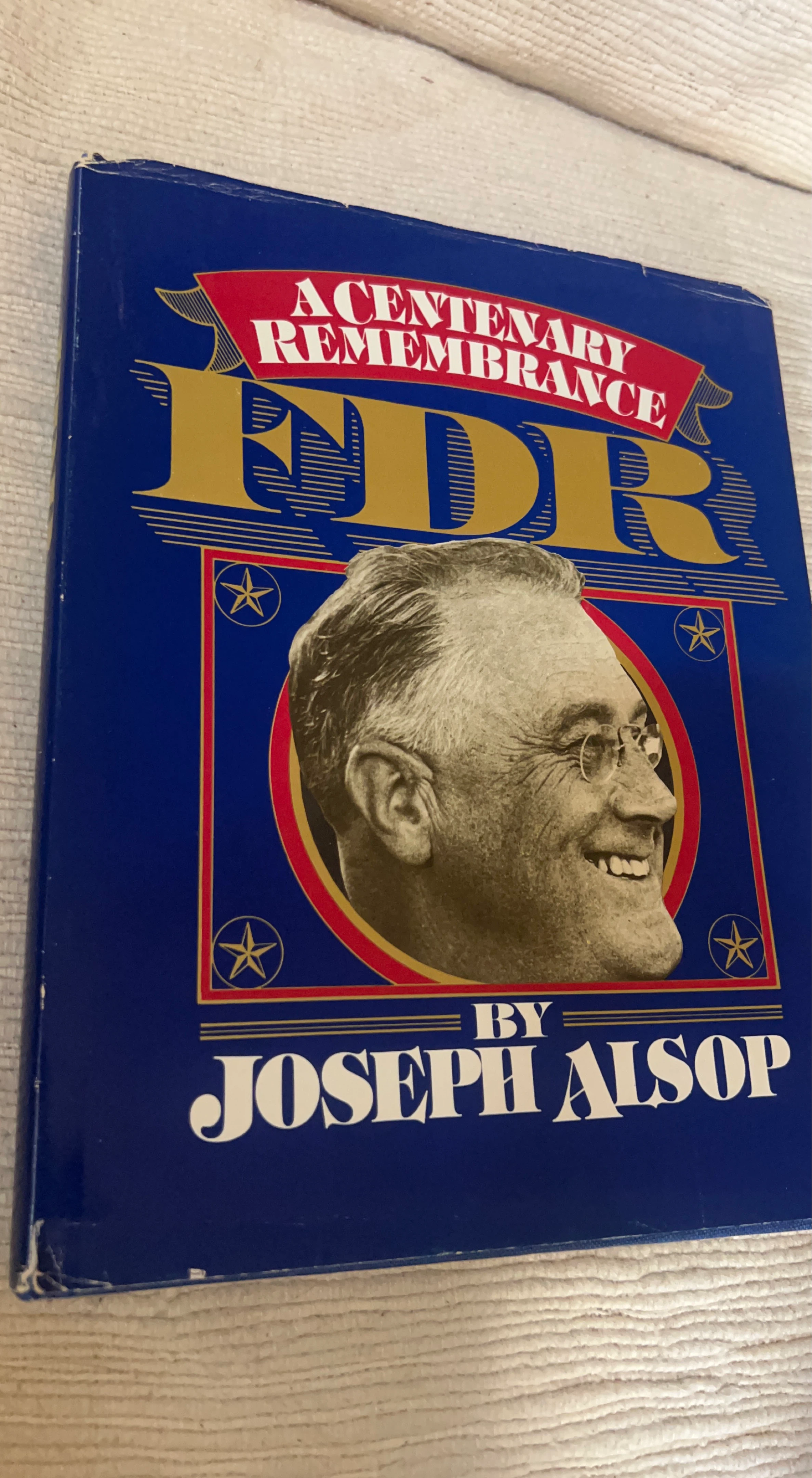 FDR A Centenary Remembrance by Joseph Alsop Book