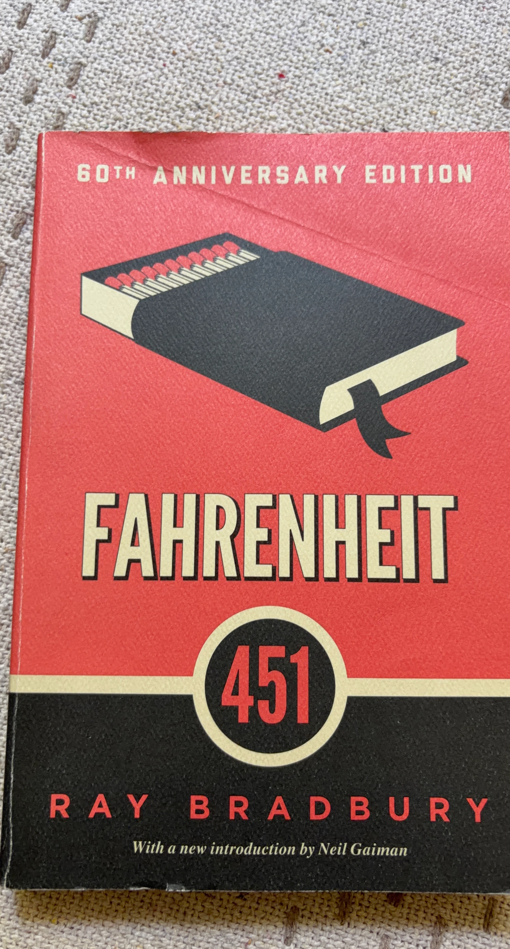 Fahrenheit 451 60th Anniversary Edition by Ray Bradbury