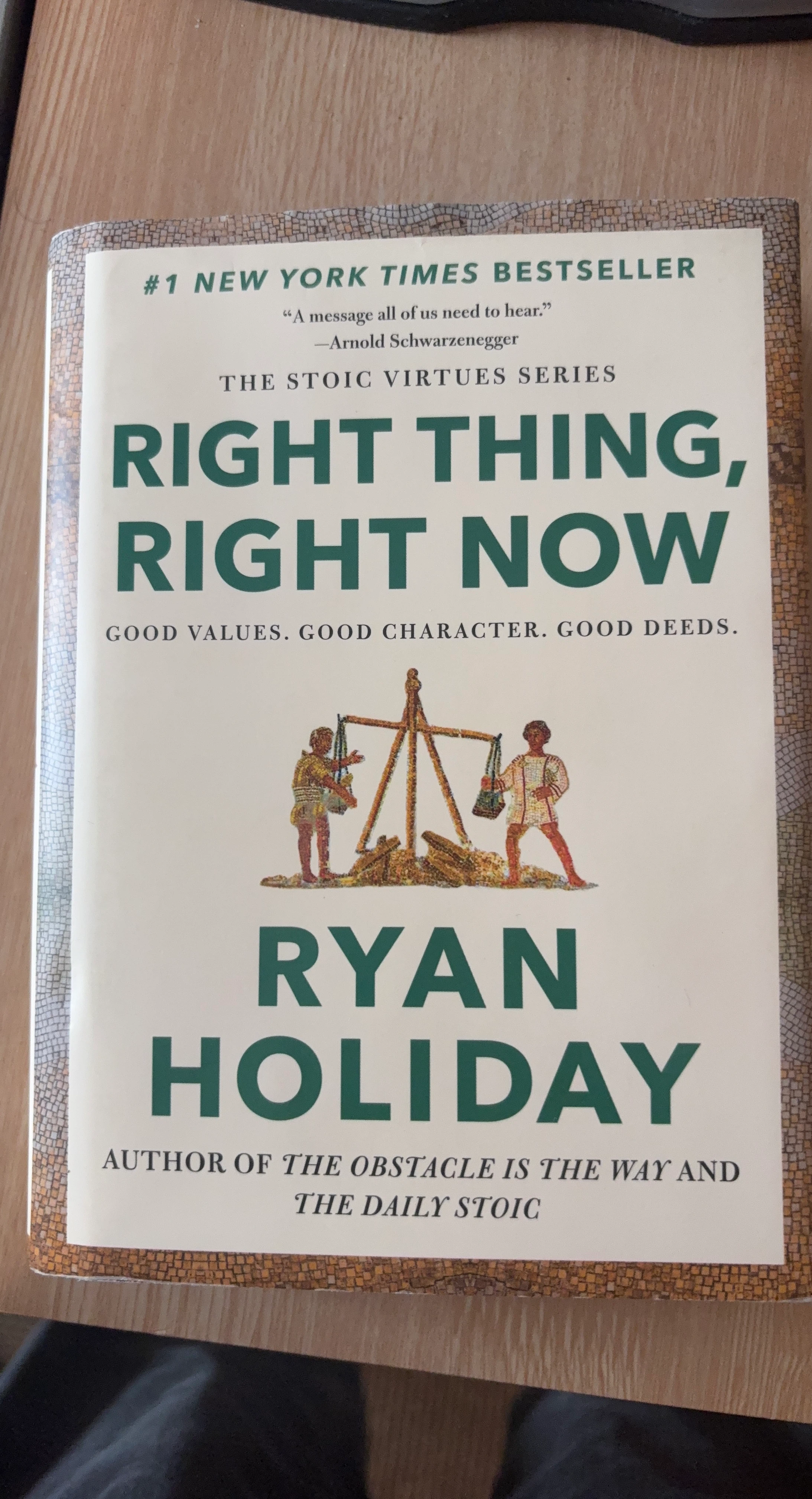 Right Thing, Right Now by Ryan Holiday