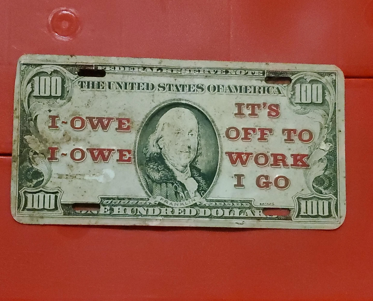 Novelty License Plate - I Owe, I Owe, It's Off To Work I Go