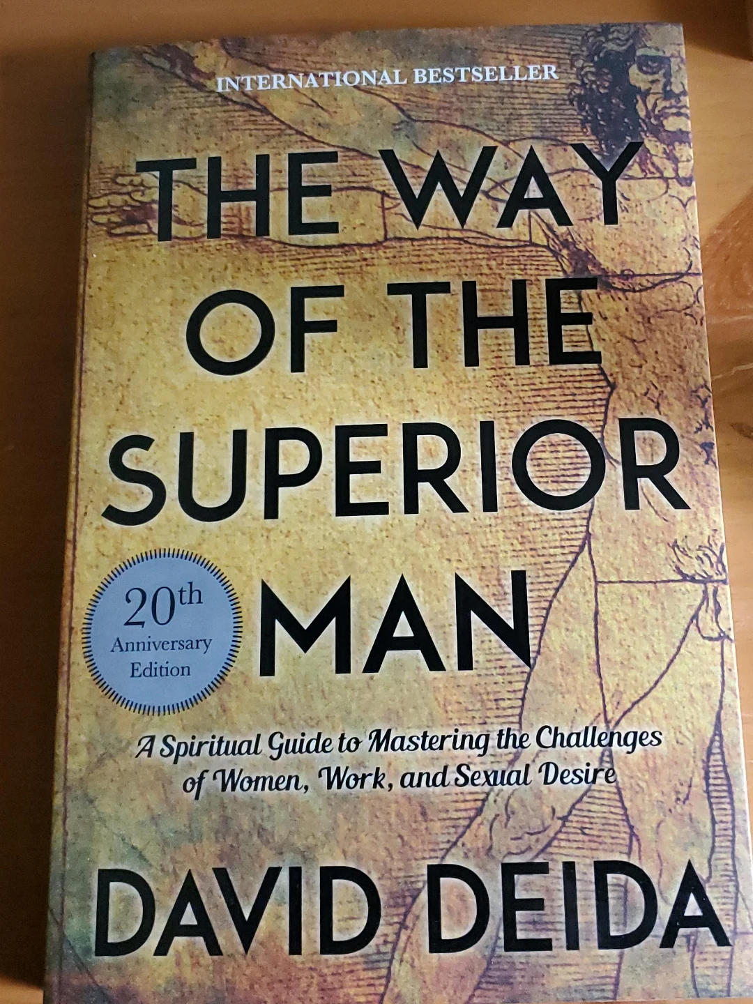 The Way of the Superior Man by David Deida 20th anniversary Ed.