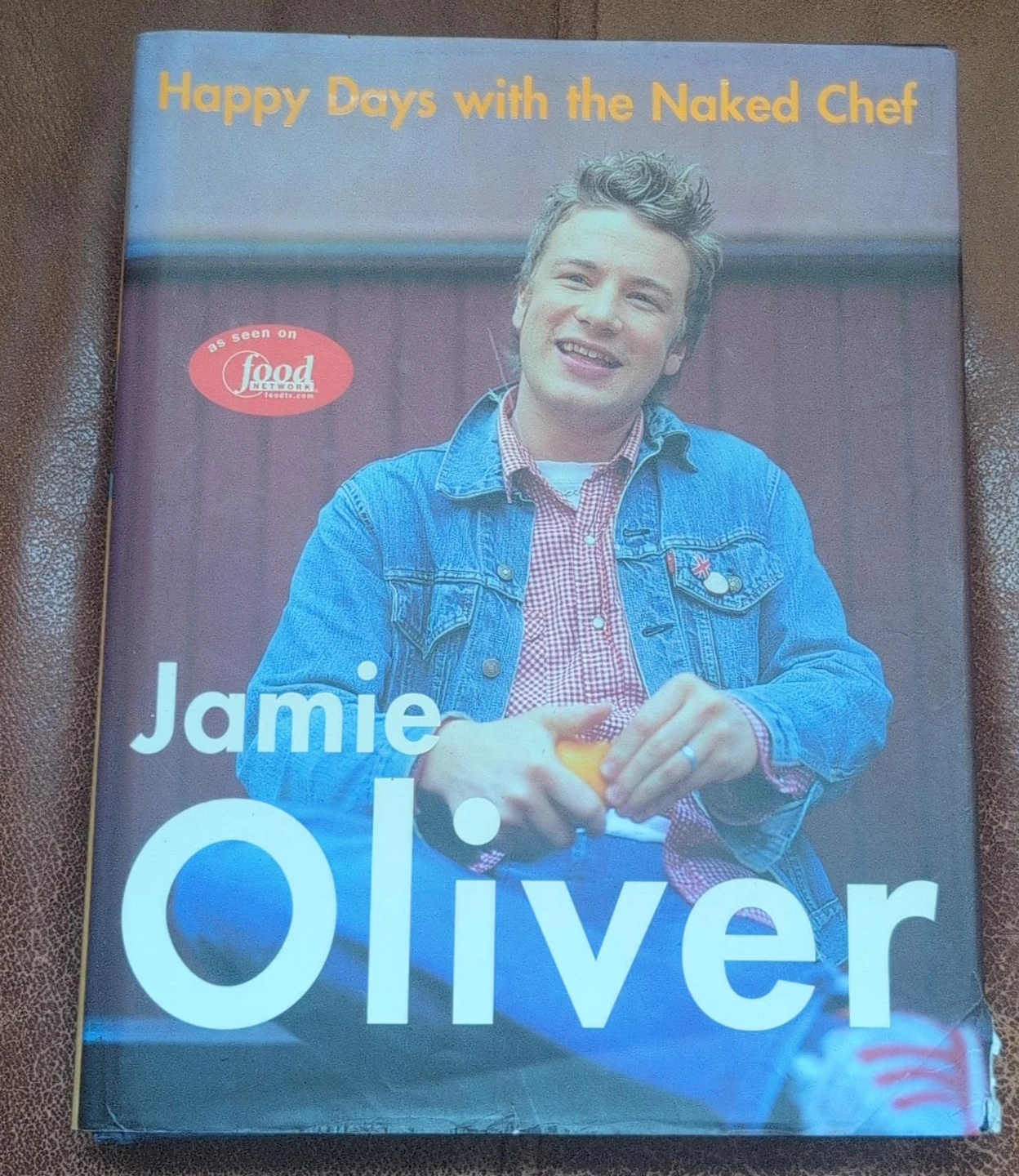 Happy Days with the Naked Chef by Jamie Oliver Cookbook