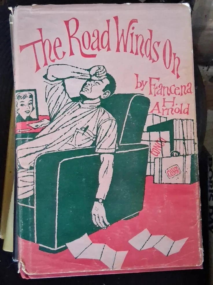 The Road Winds On by Francena H. Arnold - Book