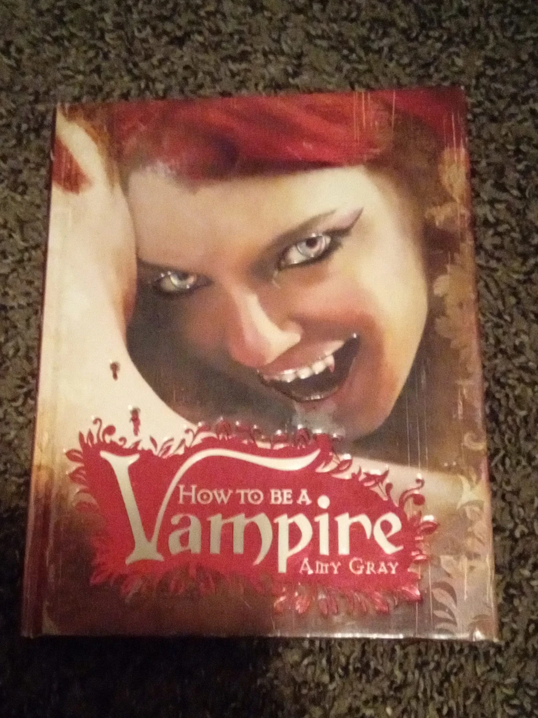 How to Be a Vampire: A Fangs-On Guide