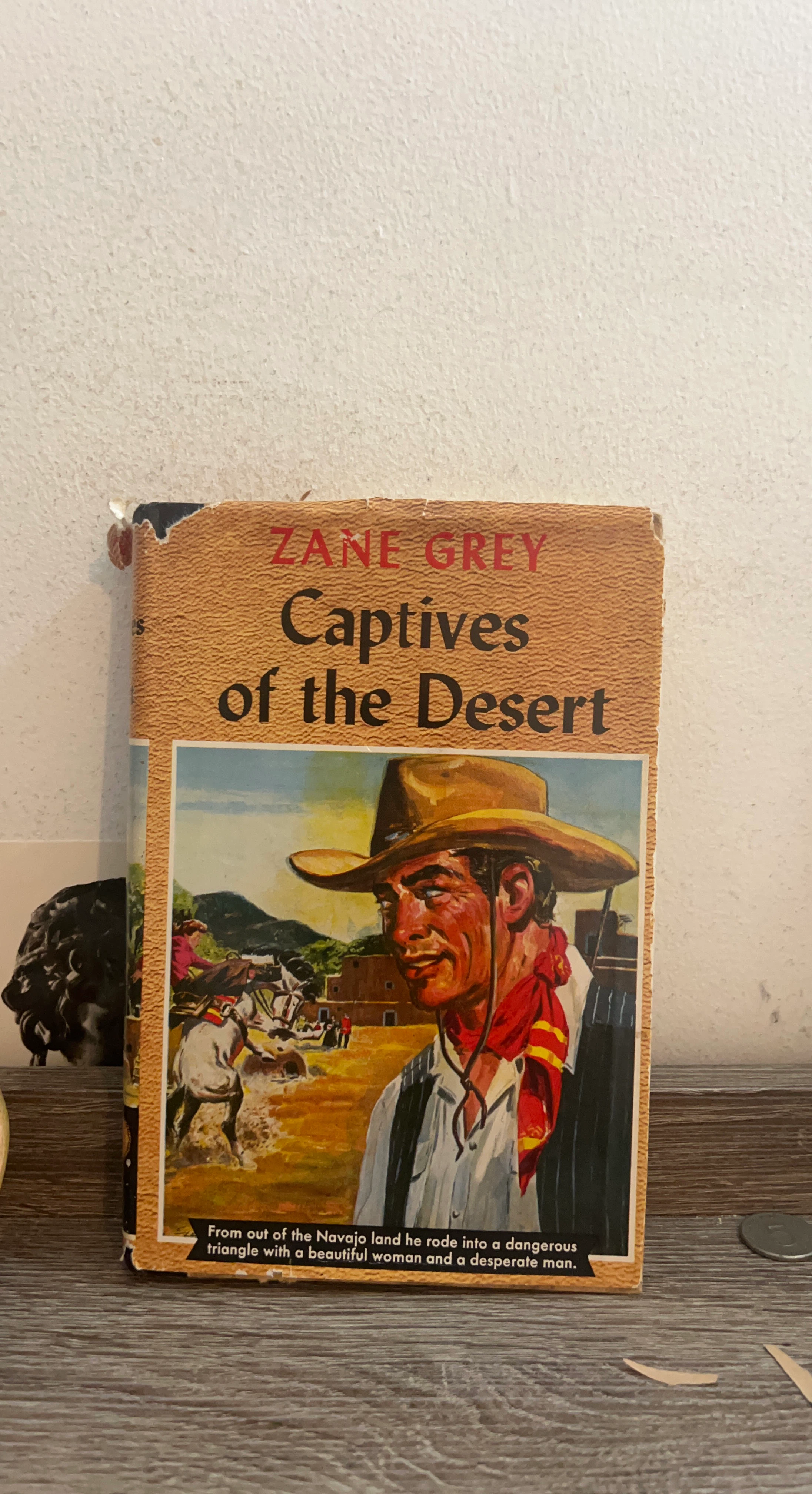 Zane Grey Captives of the Desert Book