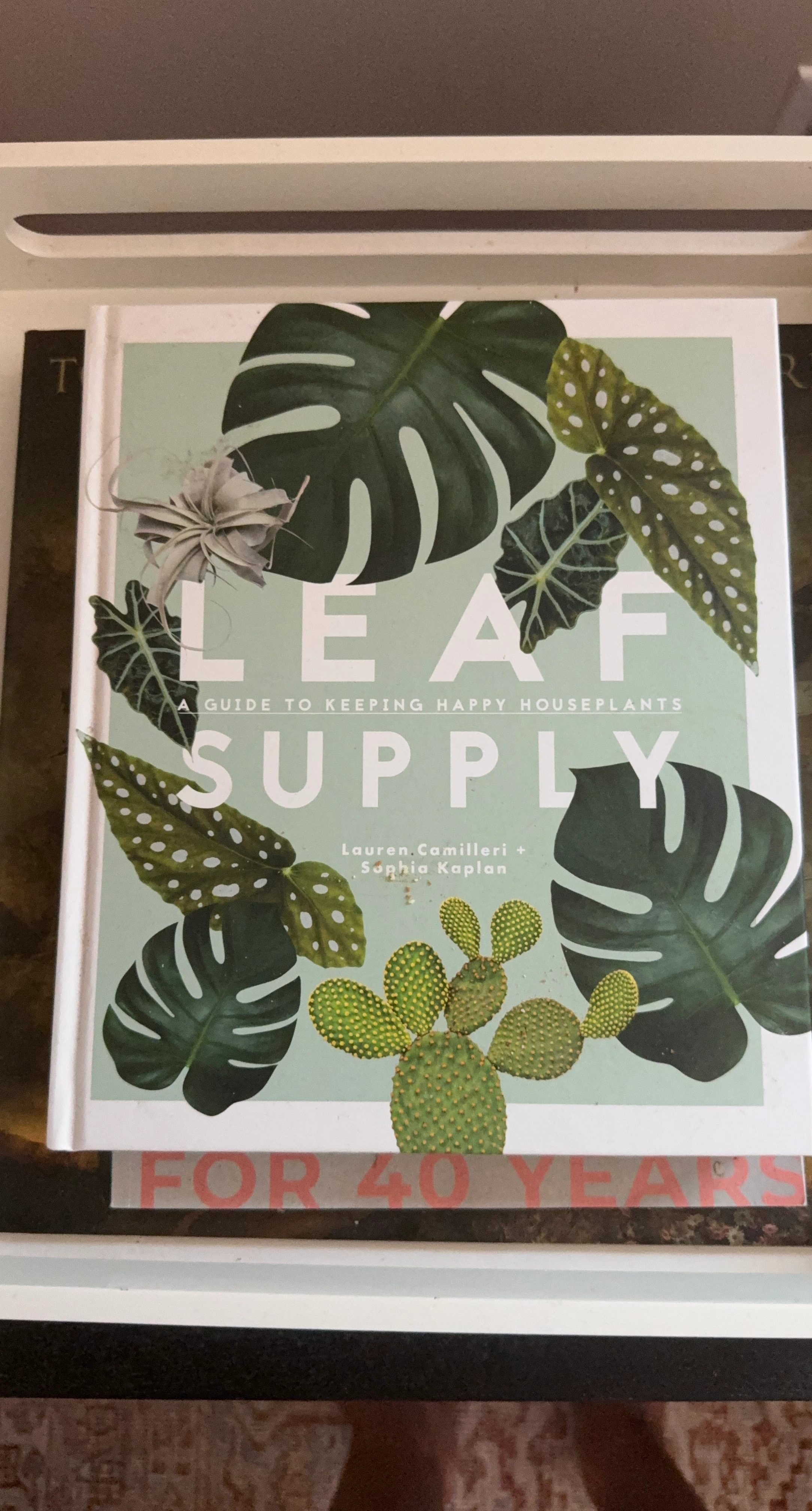 Leaf Supply: A Guide to Keeping Happy Houseplants Book