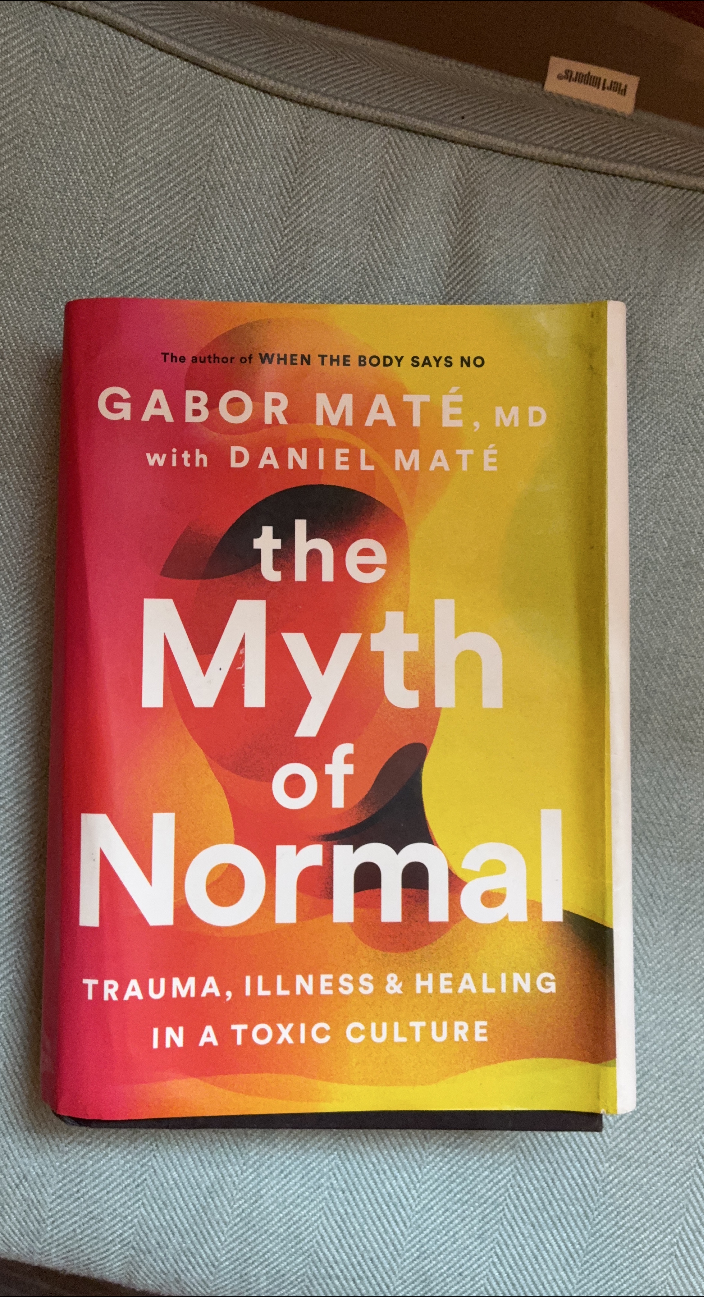 The Myth of Normal by Gabor Maté, MD