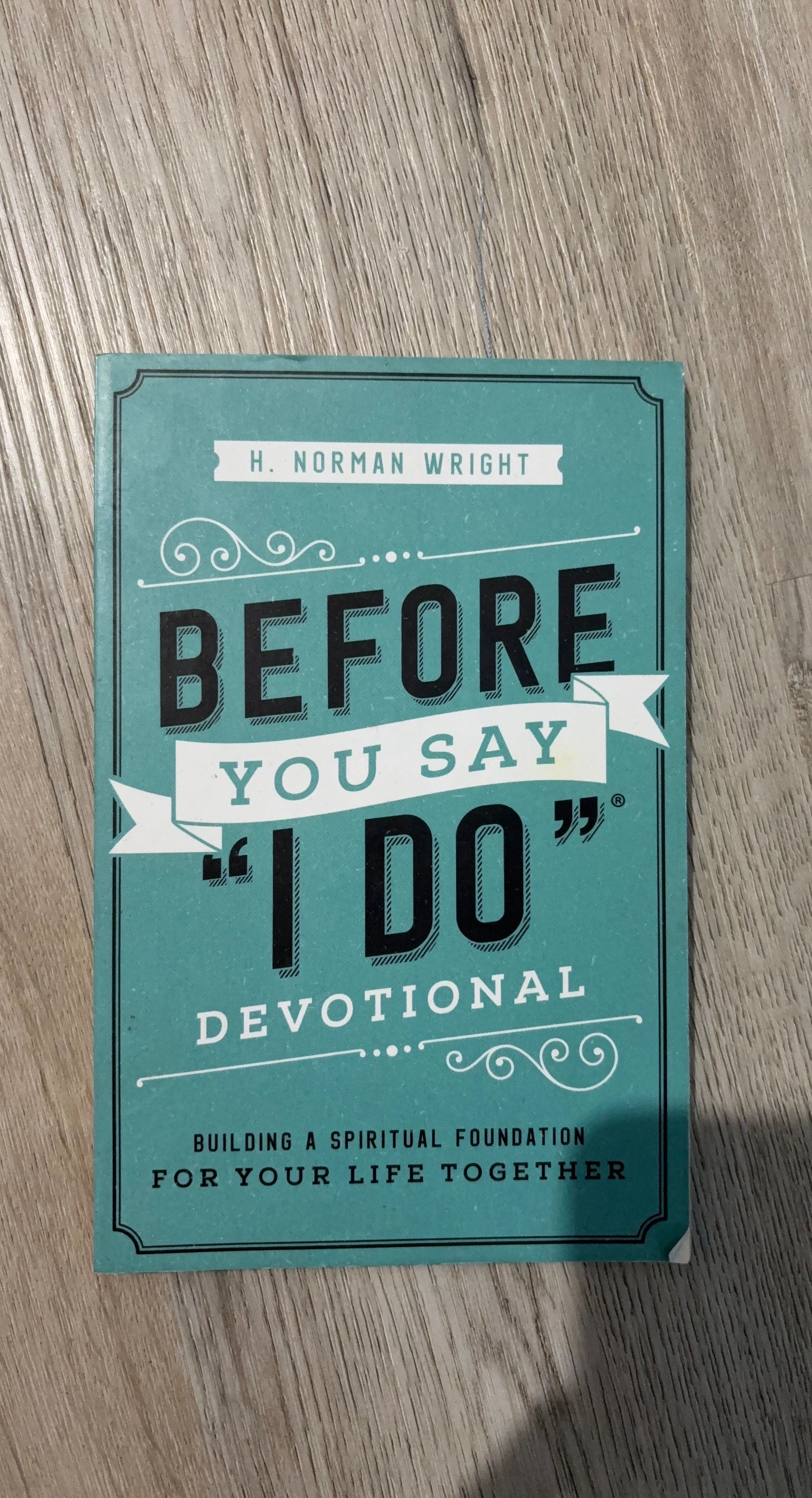 Before You Say "I Do" Devotional by H. Norman Wright