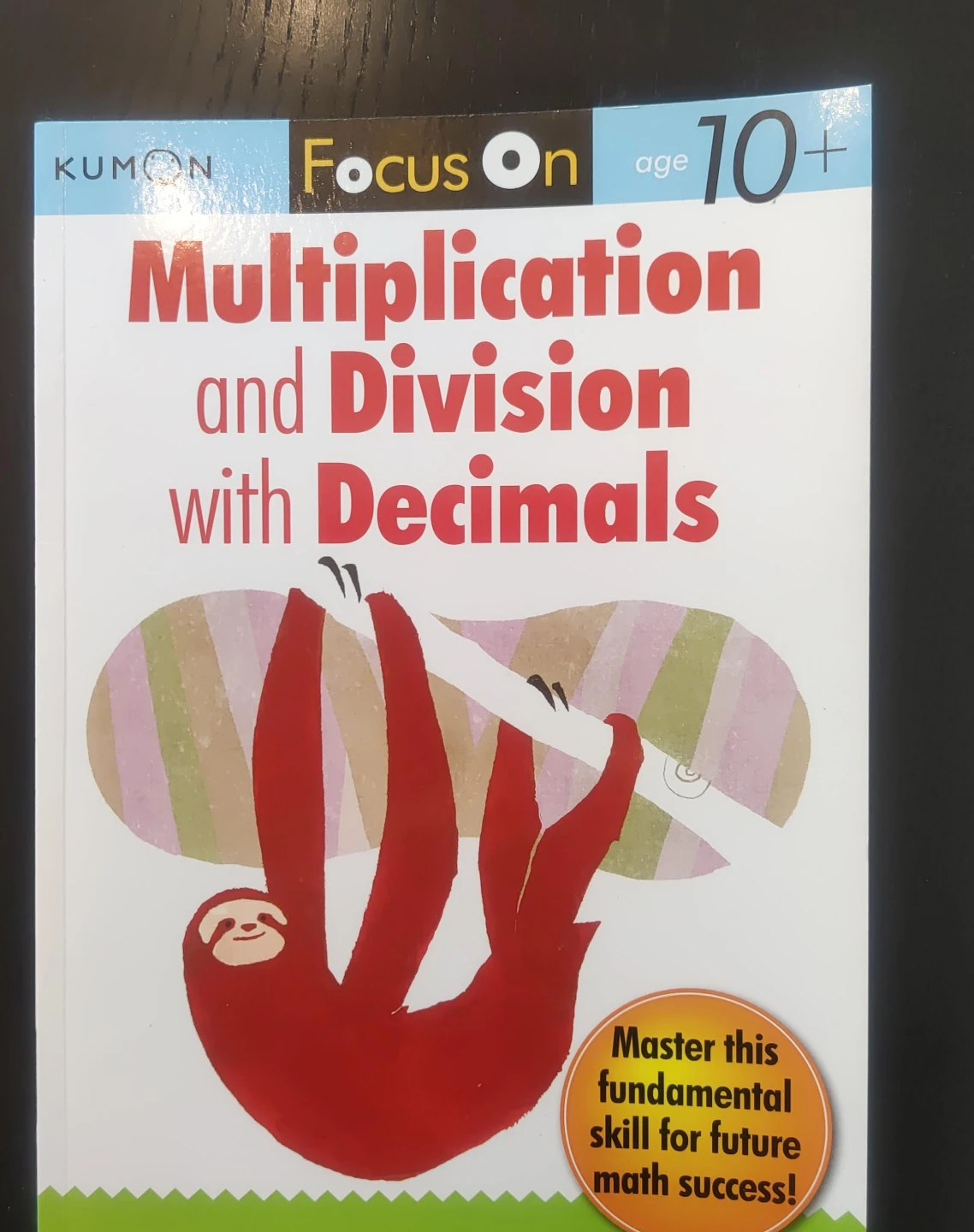 Kumon Focus On Multiplication and Division with Decimals