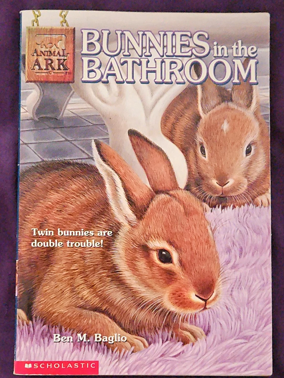 Bunnies in the Bathroom by Ben M. Baglio - Scholastic Animal Ark