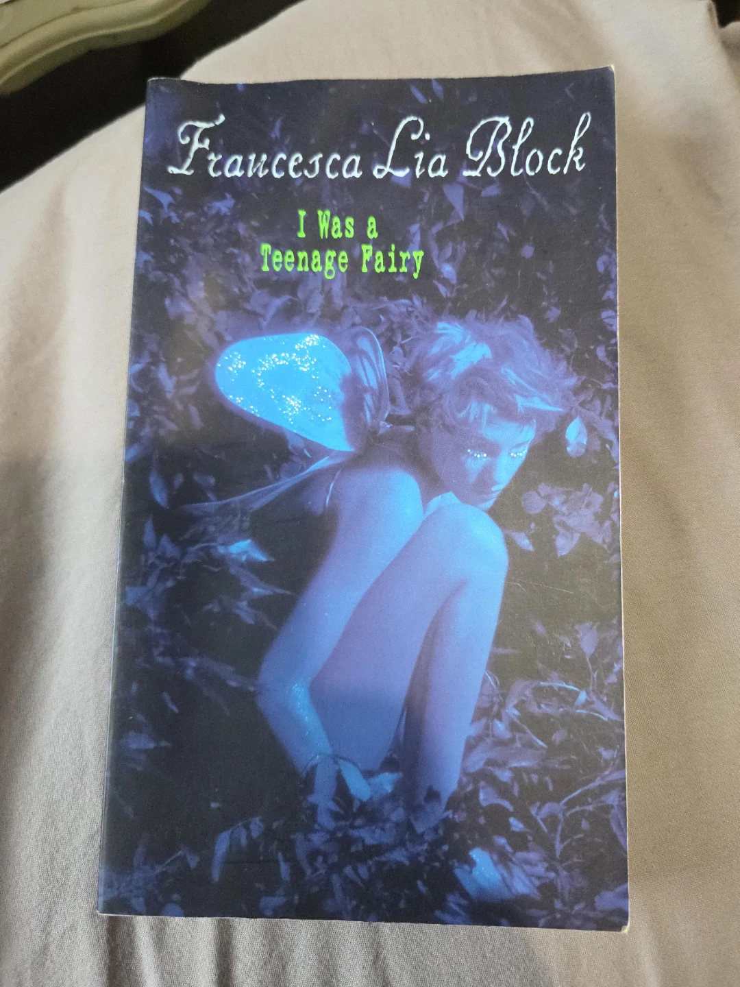 I Was a Teenage Fairy by Francesca Lia Block