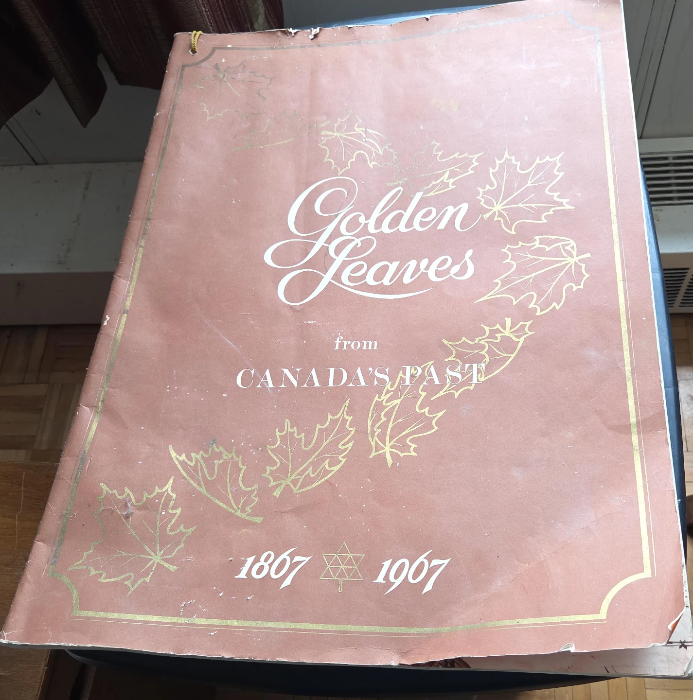 Golden Leaves from Canada's Past Book 1807-1967