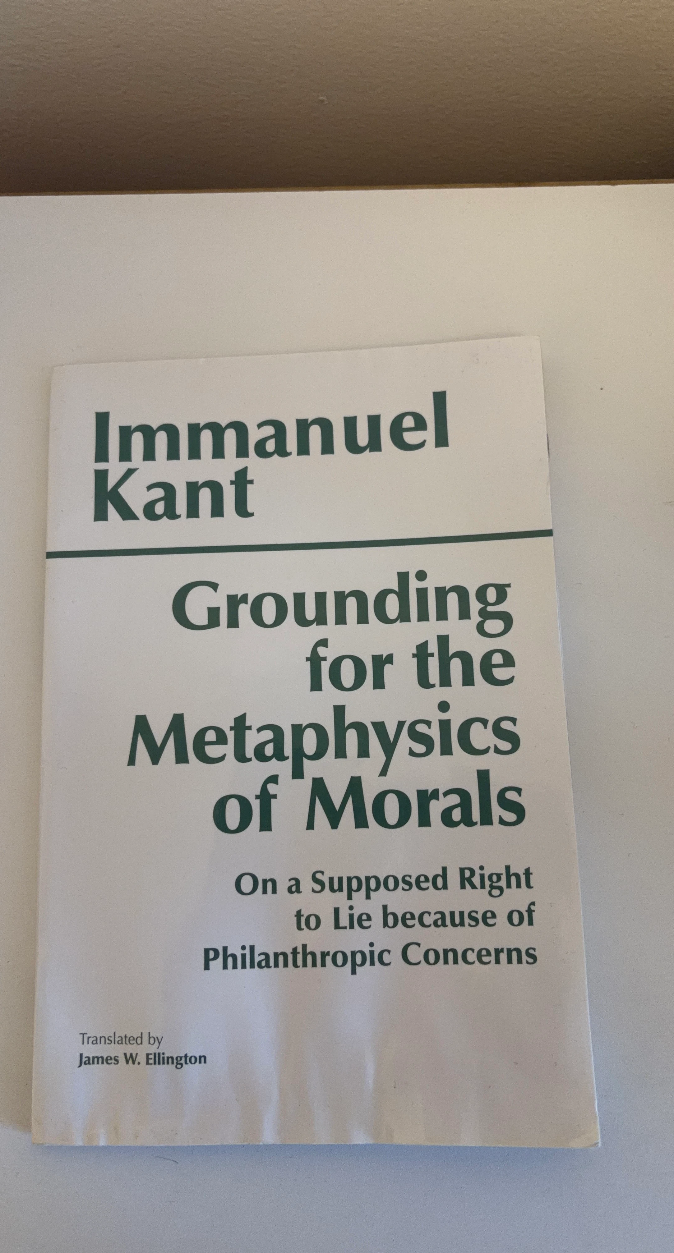 Immanuel Kant Grounding for the Metaphysics of Morals Book
