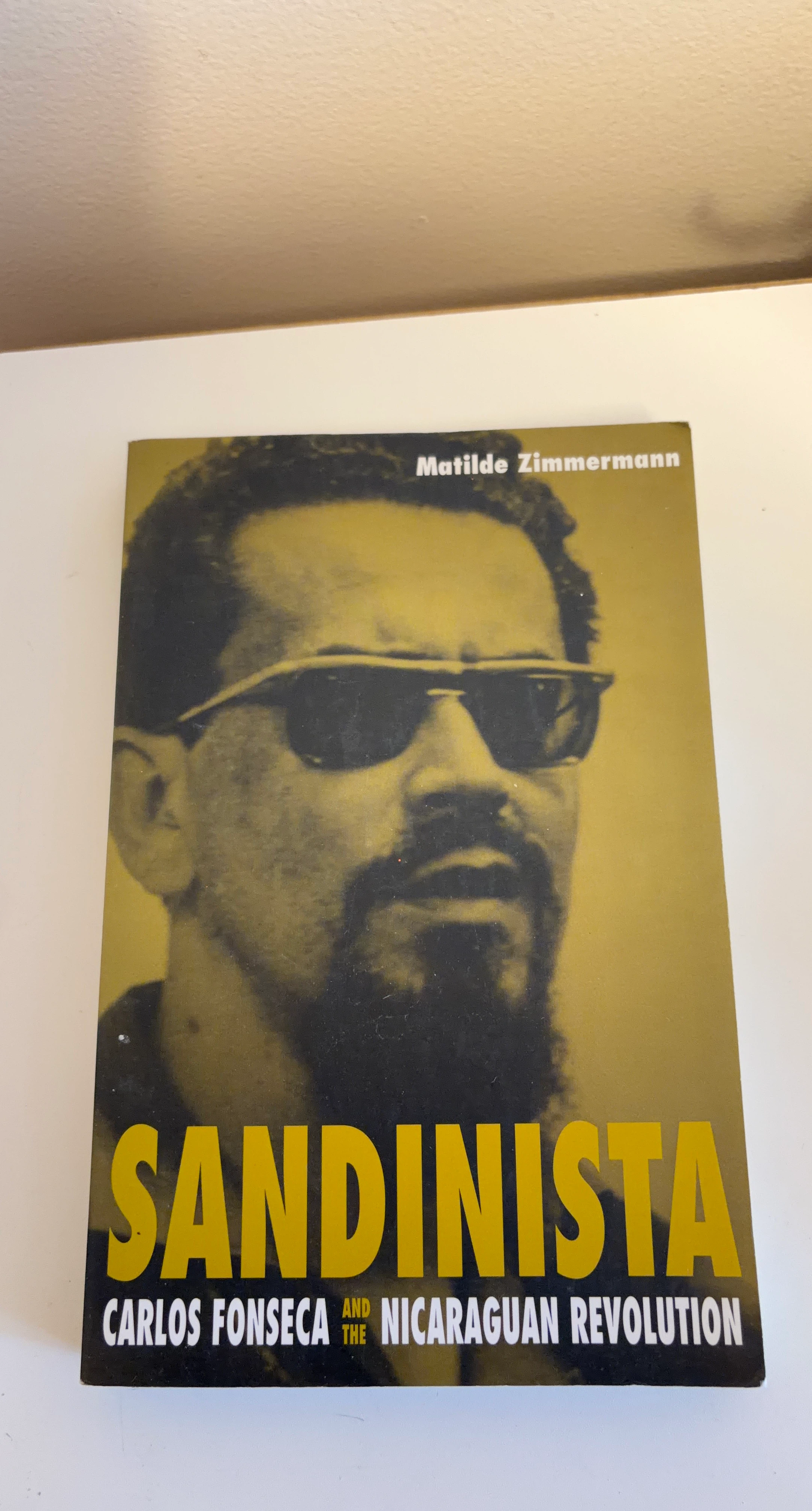 Carlos Fonseca + Nicaraguan Revolution by Matilde Zimmermann