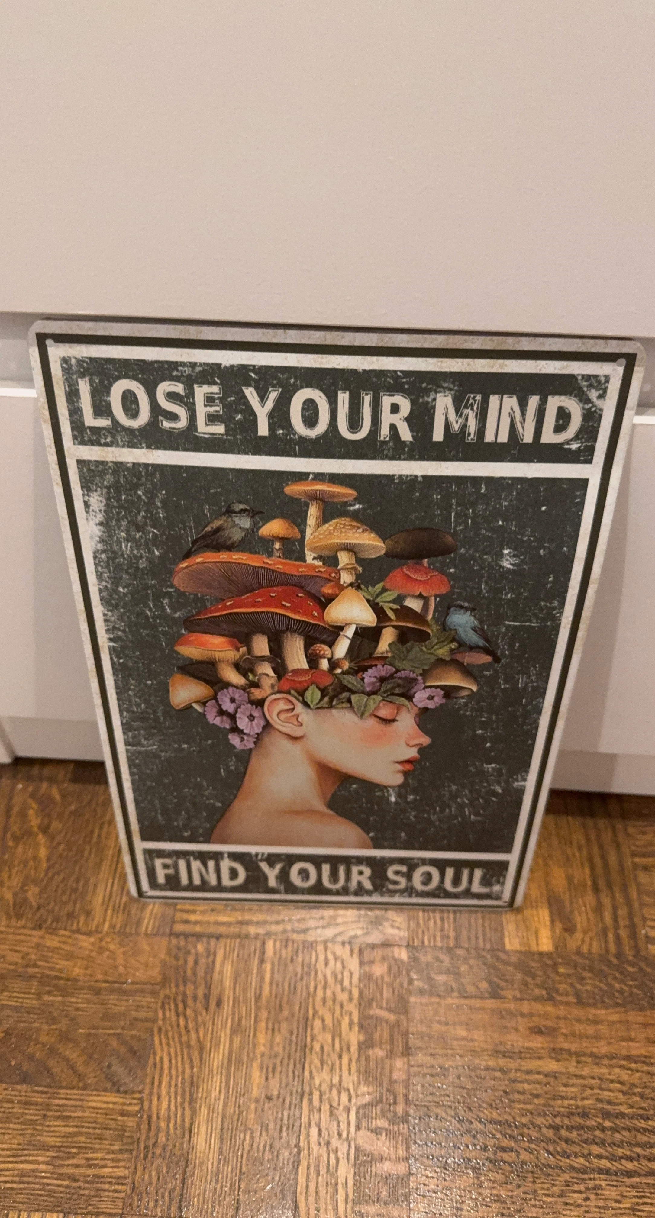 Metal Sign "Lose Your Mind Find Your Soul"