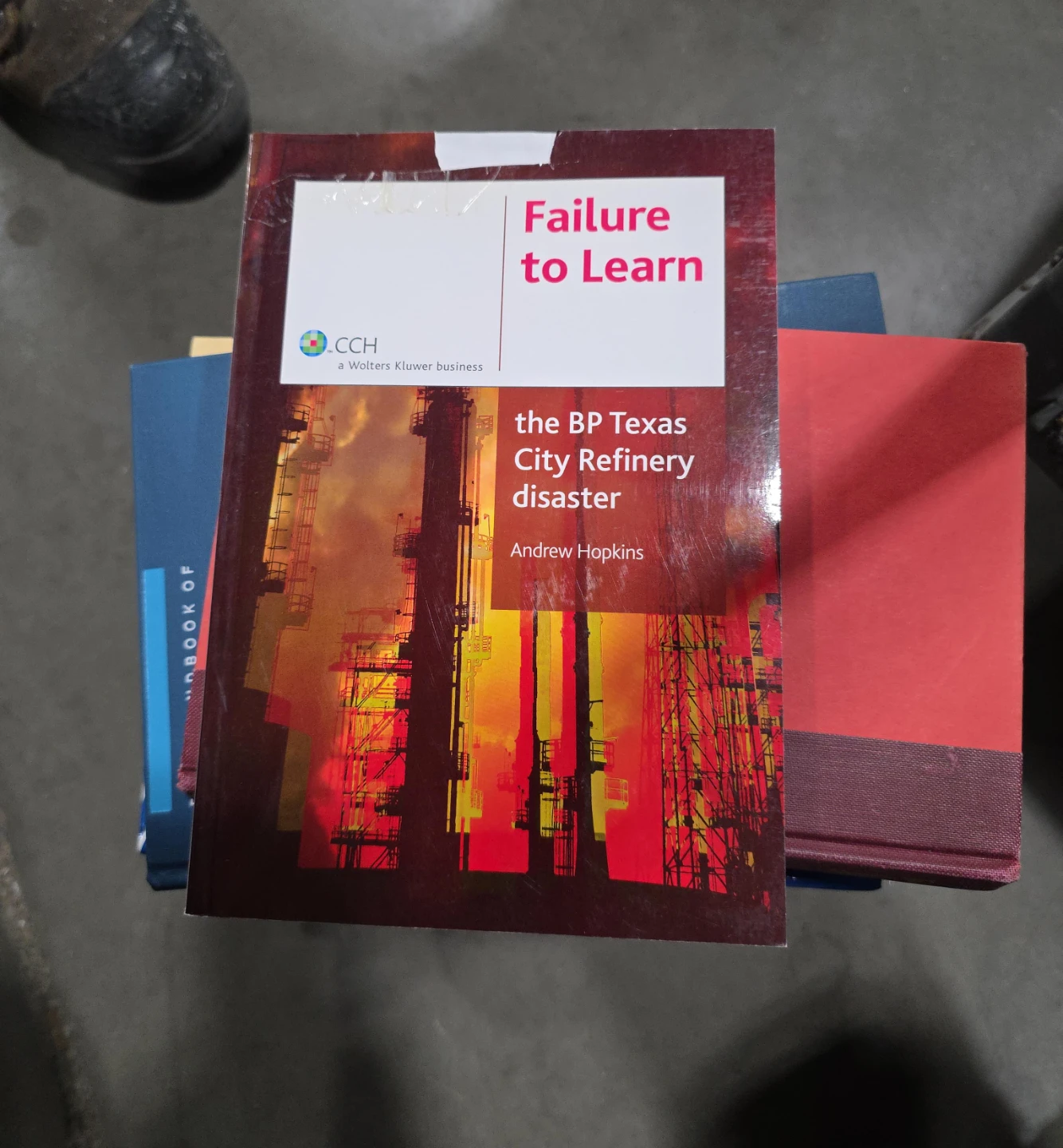 Failure to Learn: the BP Texas City Refinery disaster
