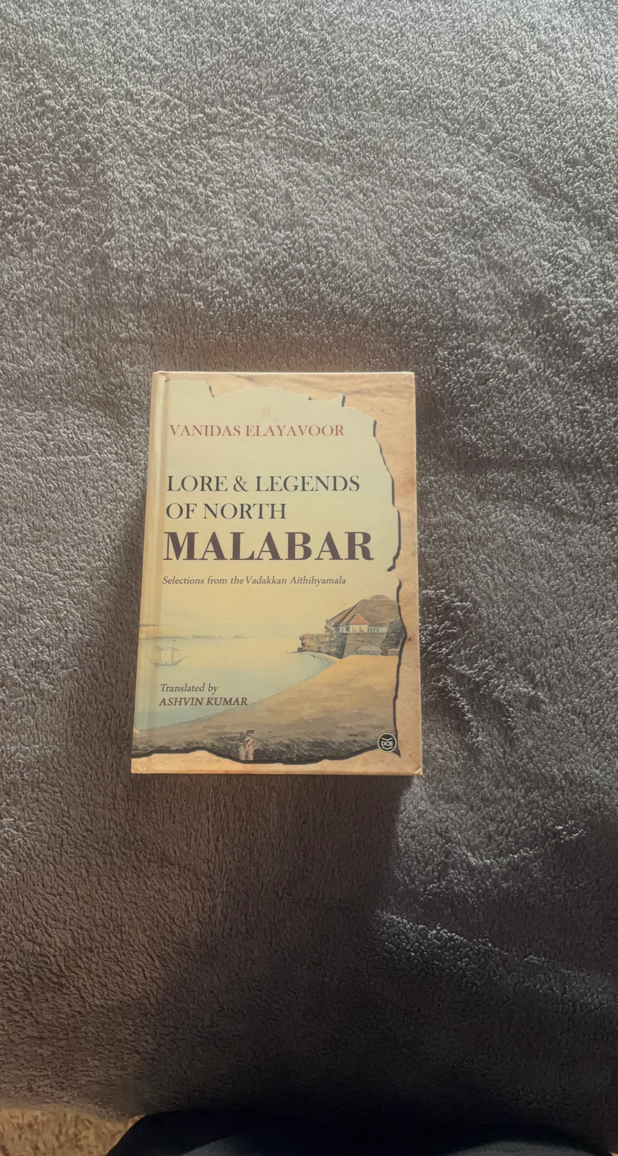 Lore & Legends of North Malabar by Vanidas Elayavoor