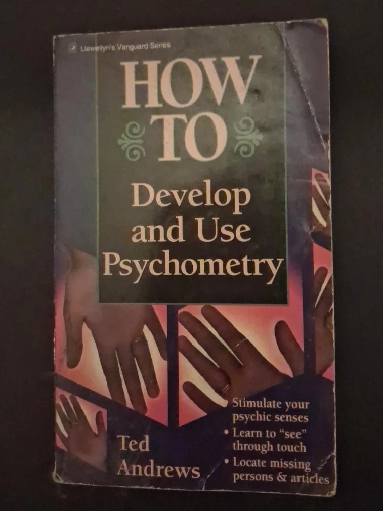 How to Develop and Use Psychometry by Ted Andrews
