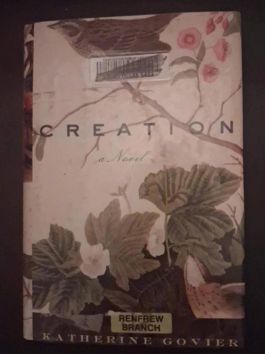 Creation: A Novel by Katherine Govier