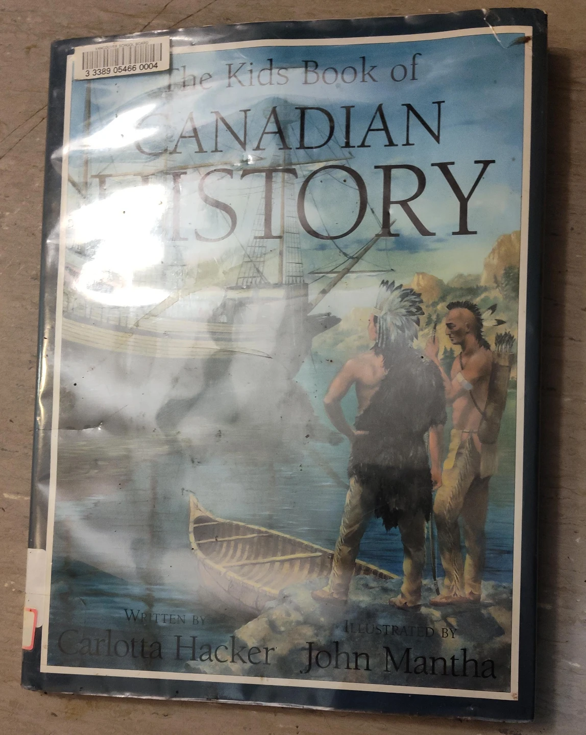 The Kids Book of Canadian History by Carlotta Hacker