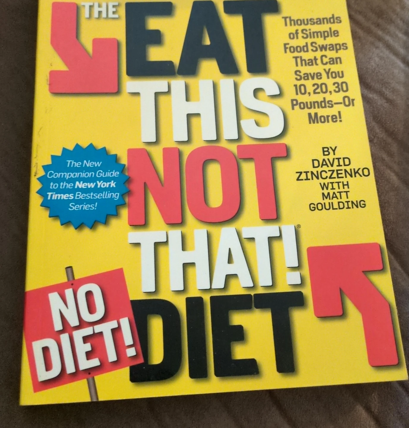 The Eat This, Not That! No-Diet Diet Book