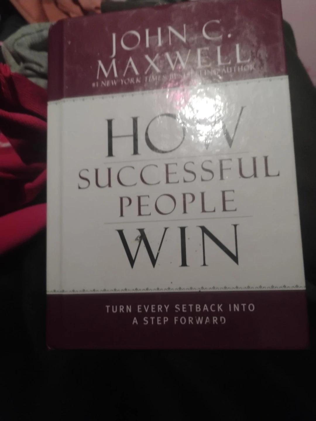 How Successful People Win by John C. Maxwell