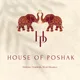 House of Poshak profile