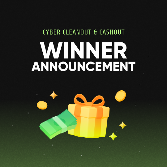 Cyber Cleanout & Cashout - Winner Announcement 😎